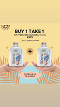 Load image into Gallery viewer, Buy 1 Take 1 Clever Coco Origins 100% Pure Virgin Coconut Oil
